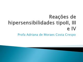 Reações de hipersensibilidades tipoII, III e IV.pdf