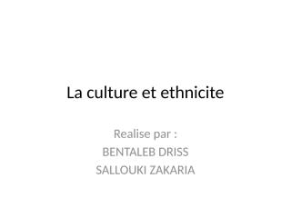 La culture et ethnicite.pptx