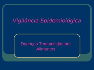 EPIDEMIO - Vigilância Epidemiológica.ppt