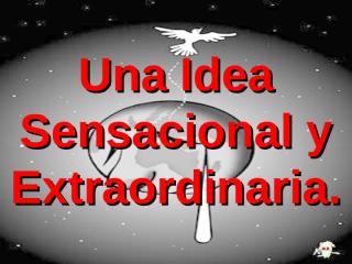 (2) una_idea_sensacional_y_extraordinaria.pps