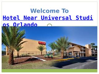 Hotel Near Universal Studios Orlando (1).pptx